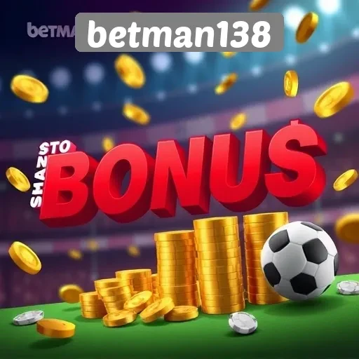 Bonus dan Promosi Menarik di Betman138 untuk Pengguna Baru